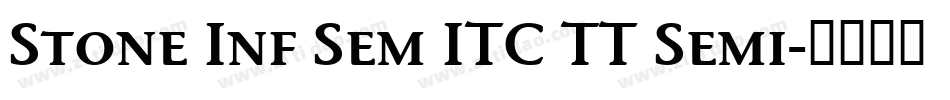 Stone Inf Sem ITC TT Semi字体转换